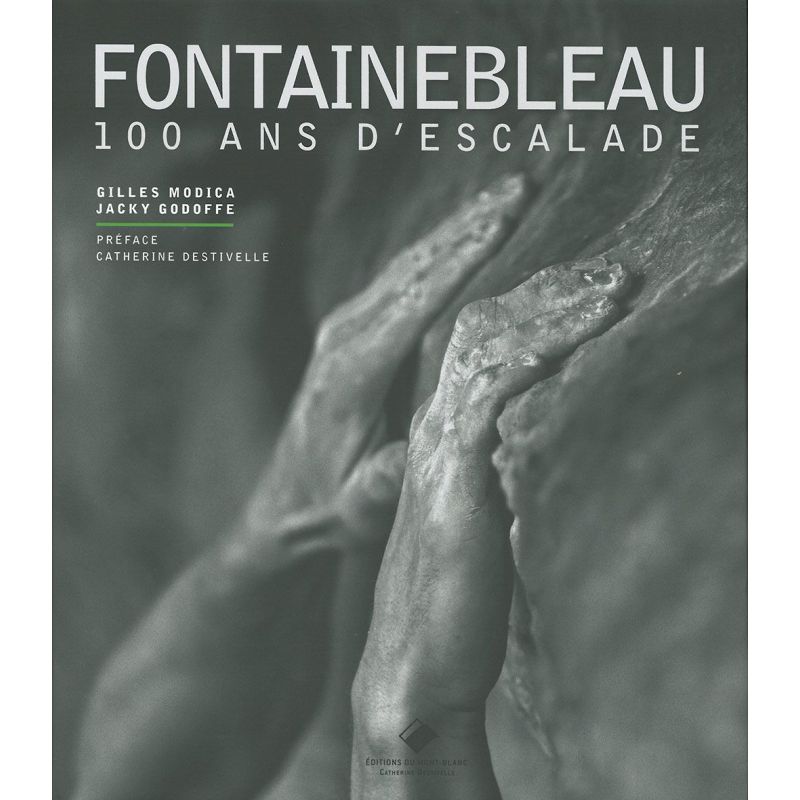 Fontainebleau, 100 ans d'escalade